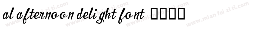 al afternoon delight font字体转换